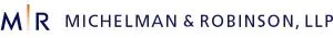 Michelman & Robinson LLP firm logo